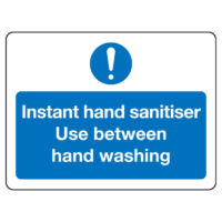 nstant Hand Sanitiser - Use Between Hand Washing Sign