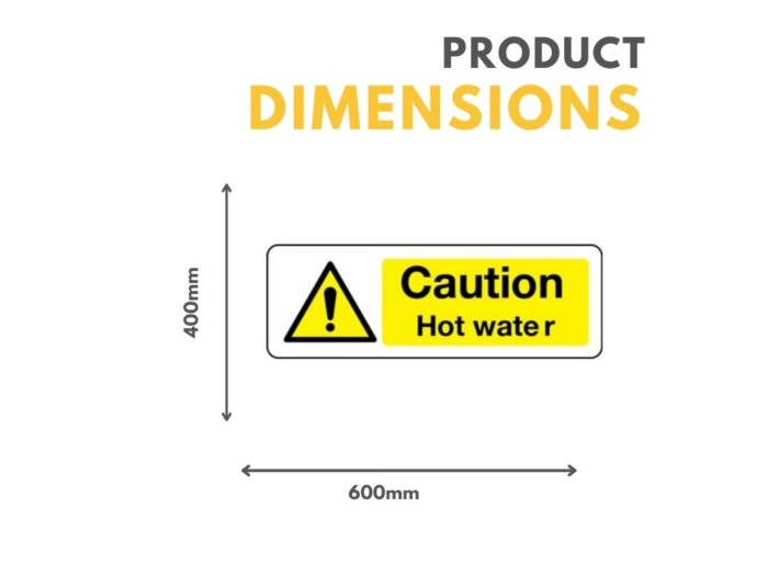 Caution Hot Water Sign - 600mm x 400mm