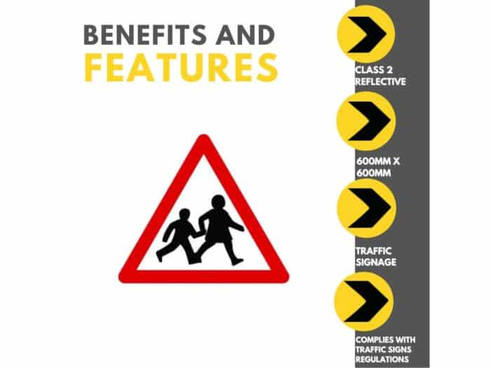 Children going tofrom school triangle. Fig 545. 600mm Class 2 reflective traffic sign Features and Benefits