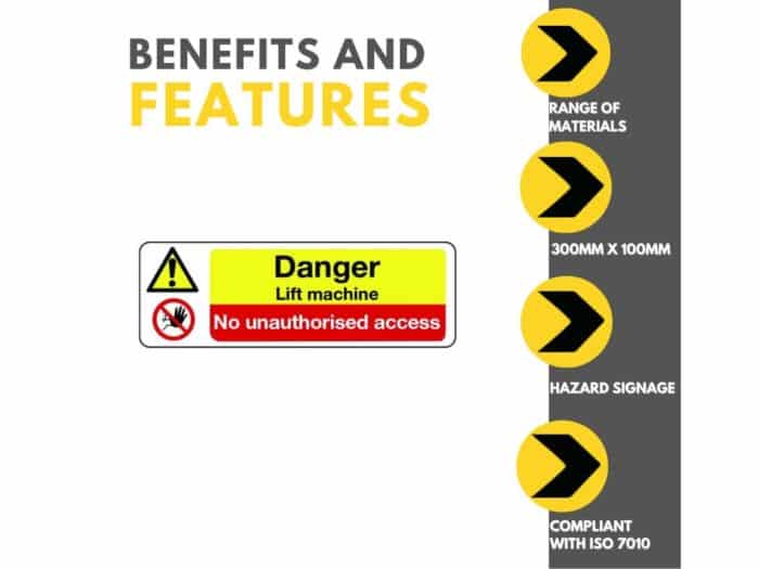 Danger Lift Machine No Unauthorised Access Sign Feature and Benefits
