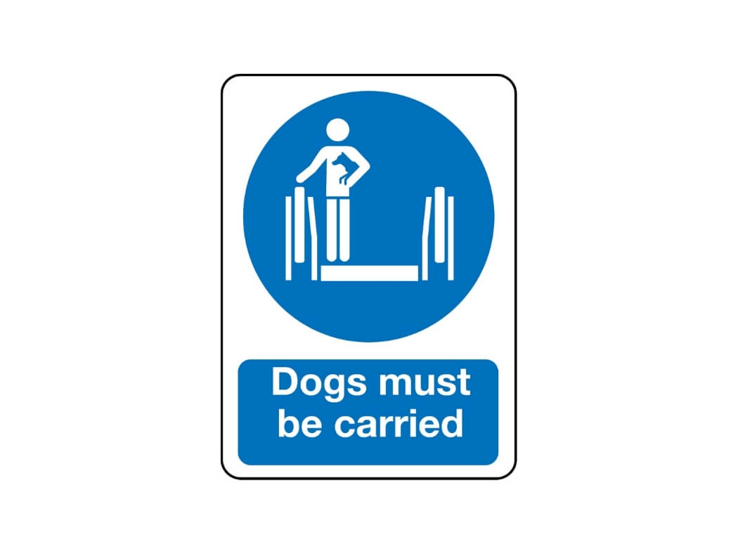 Dogs Must Be Carried Sign Mandatory Signs Safe Industrial