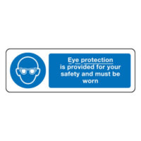 Eye protection is provided for your protection and must be worn sign