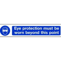 Eye protection must be worn beyond this point 400mm x 100mm overhead sign