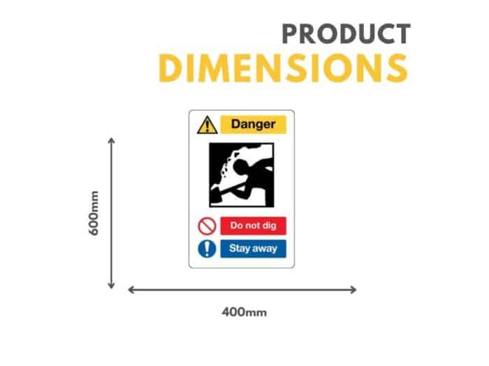Danger, Do Not Dig, Stay Away Sign on Rigid Plastic & Aluminium - 400mm x 600mm