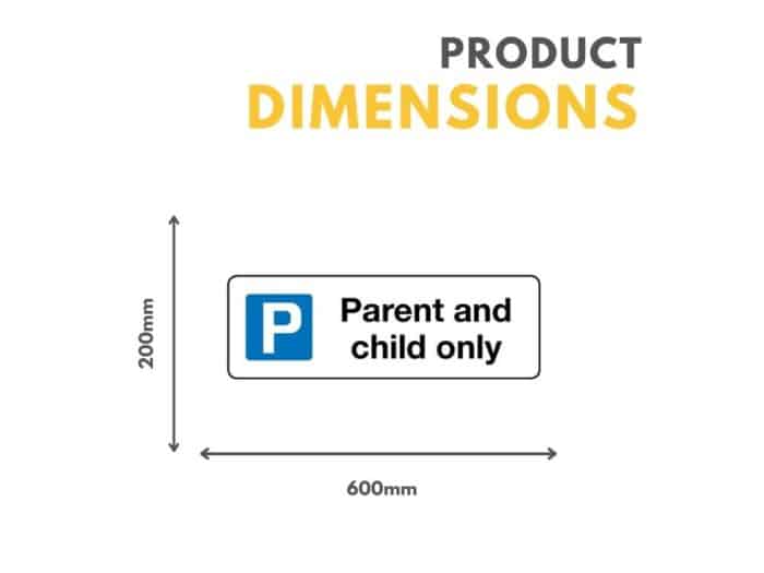 Parent And Child Only (Parking Symbol) Sign 600mm x 200mm