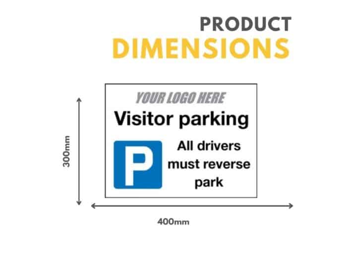 Visitor Parking – All Drivers Must Reverse Park Sign 400mm x 300mm