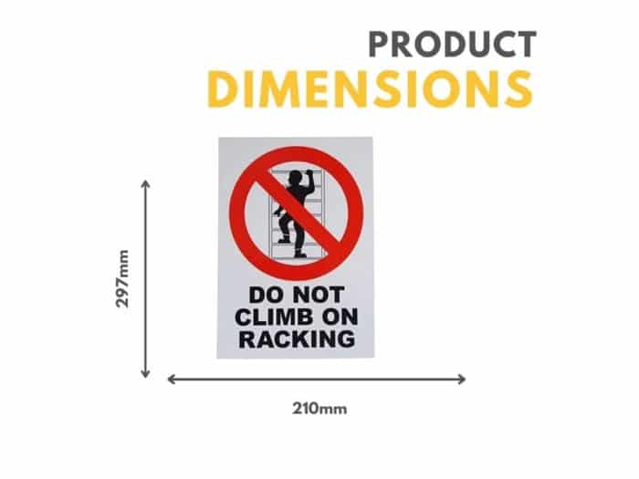 DO NOT CLIMB ON RACKING – A4 Vertical PVC Sign Dimensions
