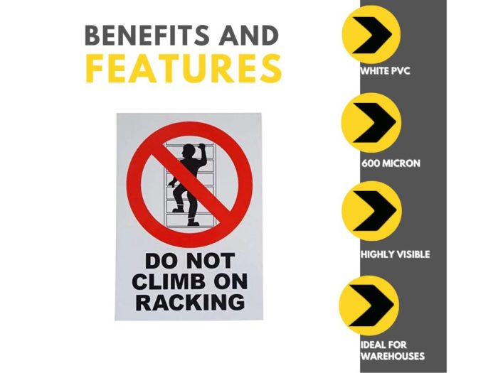 DO NOT CLIMB ON RACKING – A4 Vertical PVC Sign Benefits and Features